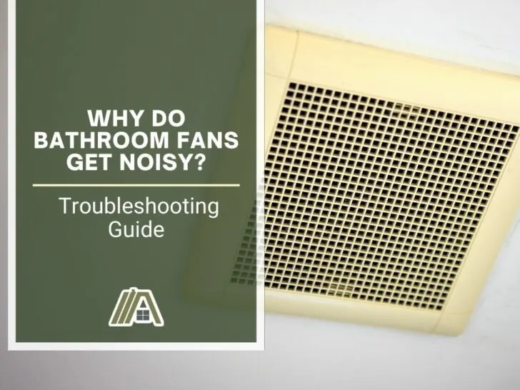 Why do Bathroom Fans Get Noisy_ Troubleshooting Guide