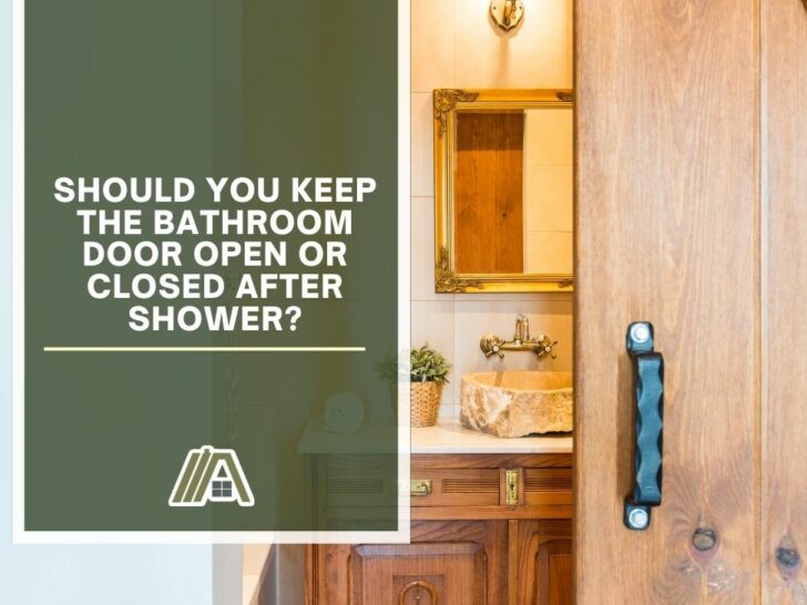 Should You Keep the Bathroom Door Open or Closed After Shower