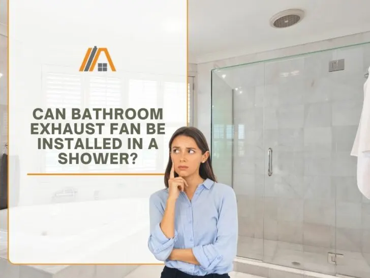 26_Bathroom-Ventilation_Can Bathroom Exhaust Fan Be Installed in a Shower.jpg