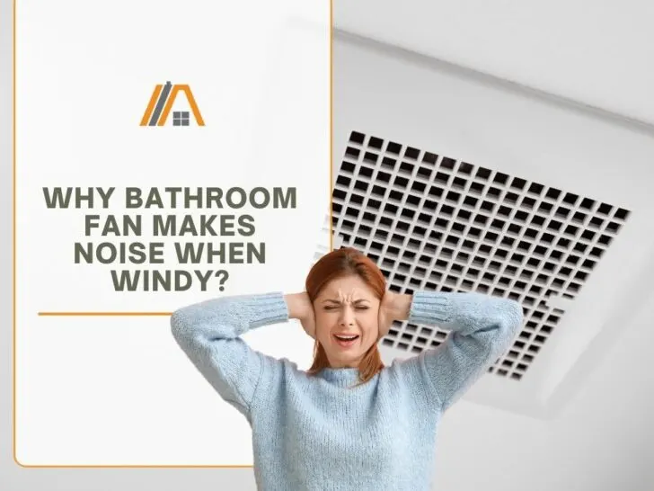 28-Why Bathroom Fan Makes Noise When Windy