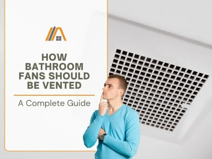 How Bathroom Fans Should Be Vented _ A Complete Guide