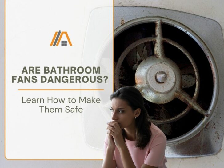 40_Are Bathroom Fans Dangerous_ Learn How to Make Them Safe