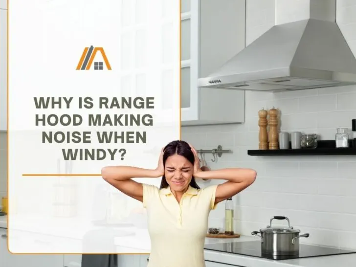 57-Why Is Range Hood Making Noise When Windy