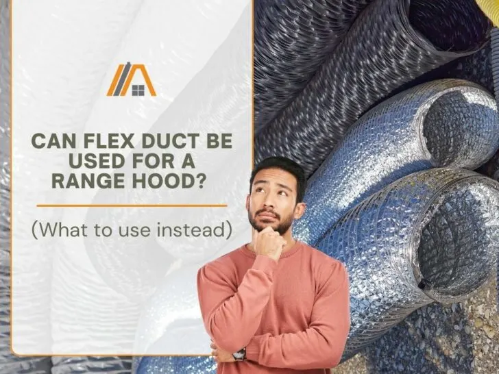 Can Flex Duct Be Used for a Range Hood_ (What to use instead)
