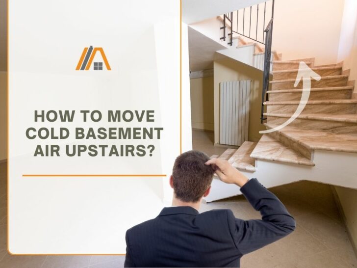718-How To Move Cold Basement Air Upstairs