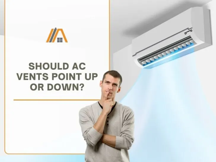 Should AC Vents Point Up Or Down