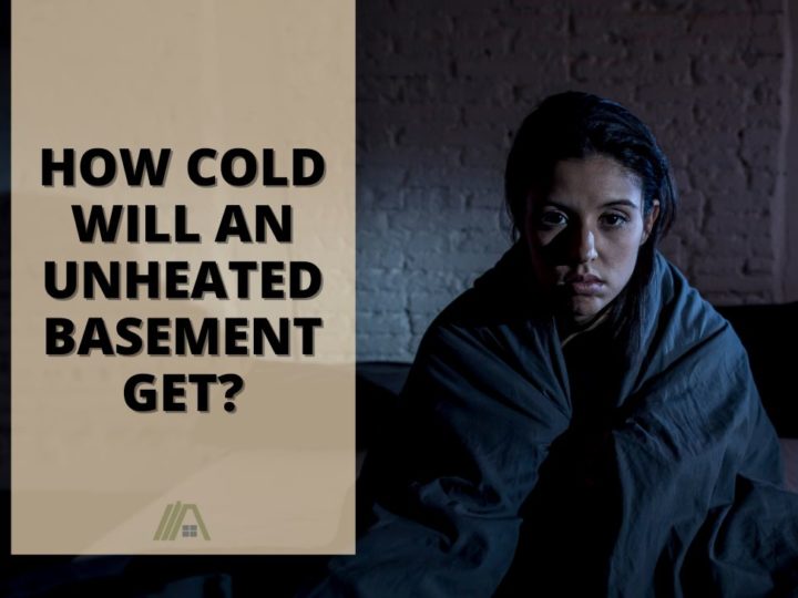 Woman in the dark, wrapped in a thick blanket; How Cold Will An Unheated Basement Get
