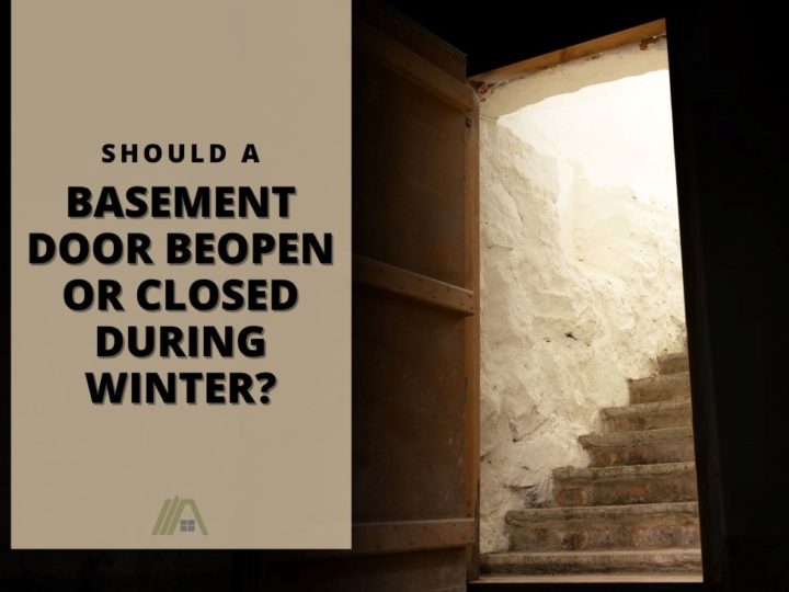 Opened basement door leading upstairs; Should Basement Door Be Open or Closed During Winter