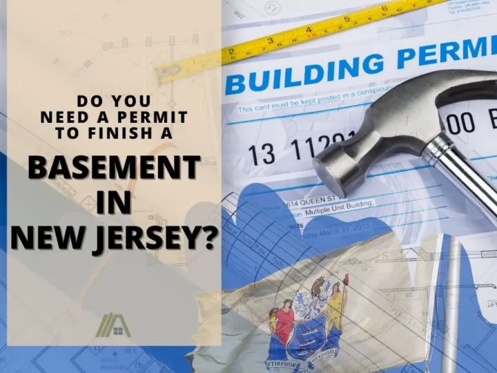 Flag of New Jersey over a building permit; Do You Need a Permit to Finish a Basement in New Jersey