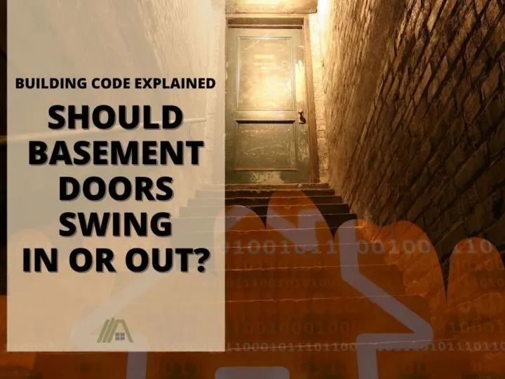 A closed basement door viewed from below the stairs; Should Basement Doors Swing in or Out (building code explained)?