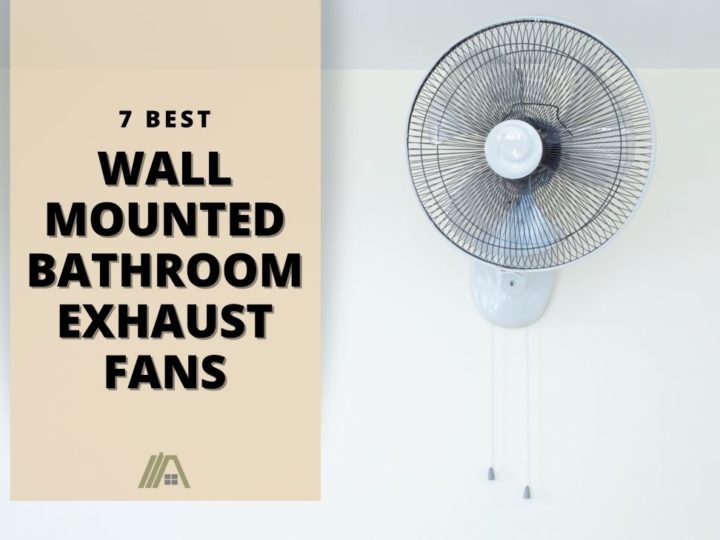 Regular fan mounted on a white wall; 7 Best Wall Mounted Bathroom Exhaust Fans