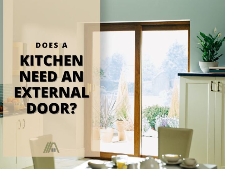 A kitchen external door viewed from the inside; Does a Kitchen Need an External Door