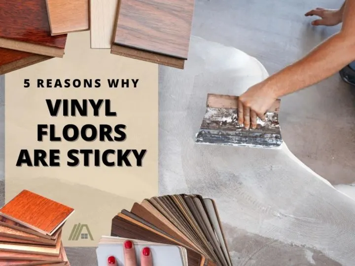 Man applying glue over a floor; Vinyl flooring samples; 5 Reasons Why Vinyl Floors Are Sticky (Practical solutions)