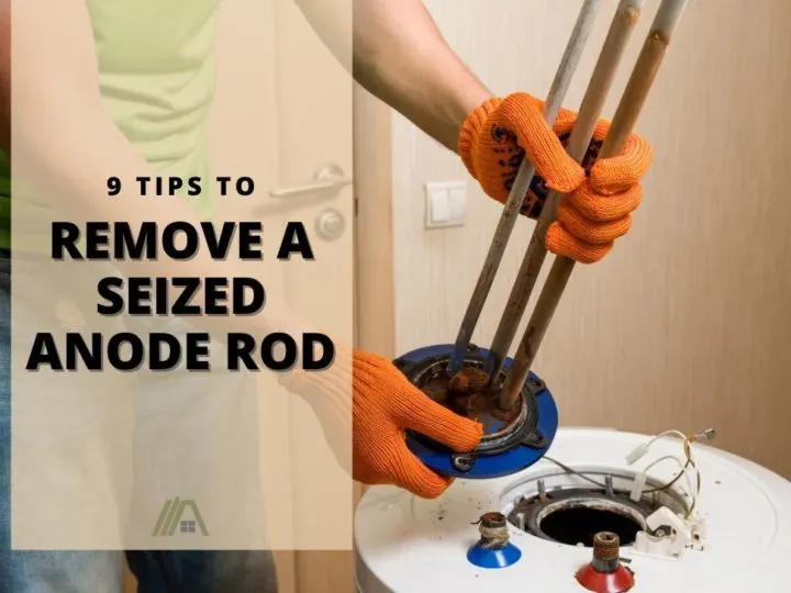 439_Plumbing-Water Heater_9 Tips to Remove a Seized Anode Rod