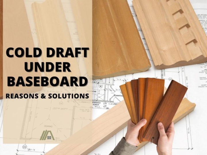 466_Cold Draft Under Baseboard Reasons and Solutions