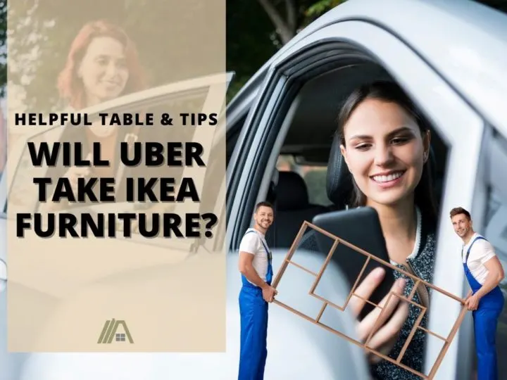 468_Will Uber Take IKEA Furniture Helpful Table & Tips