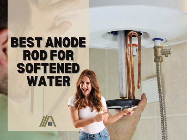 Best Anode Rod for Softened Water