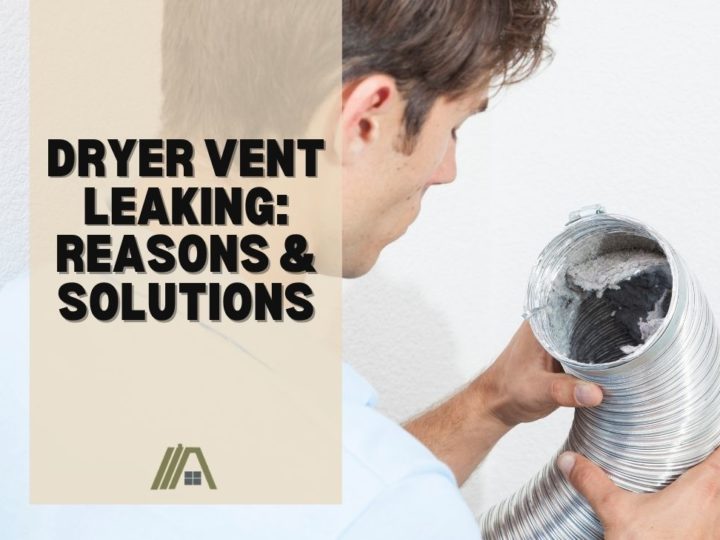 Dryer Vent Leaking_ Reasons & Solutions