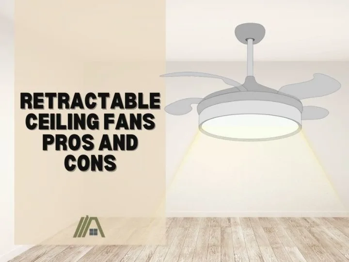 Retractable Ceiling Fans Pros and Cons