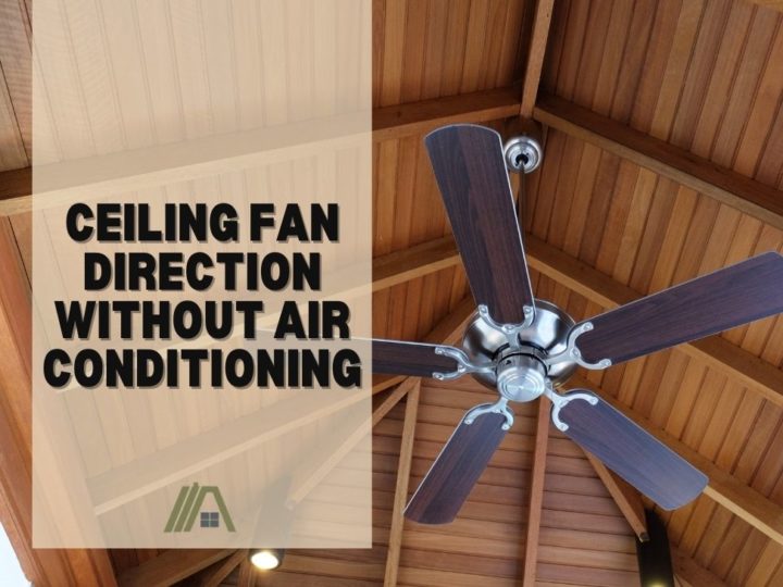 Ceiling Fan Direction Without Air Conditioning