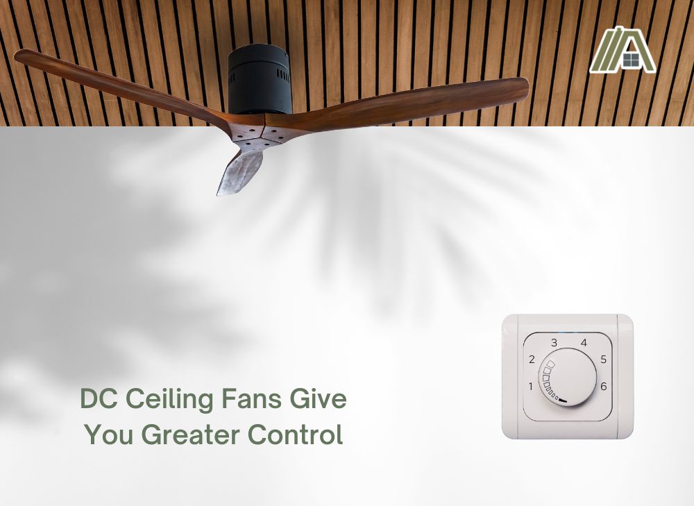 DC Ceiling Fans Give You Greater Control