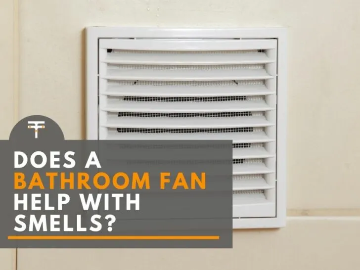 Bathroom fan helping in removing smells