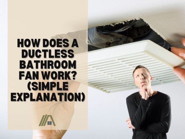 How Does a Ductless Bathroom Fan Work (Simple Explanation)