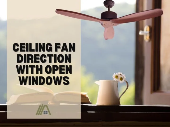 Ceiling Fan Direction With Open Windows
