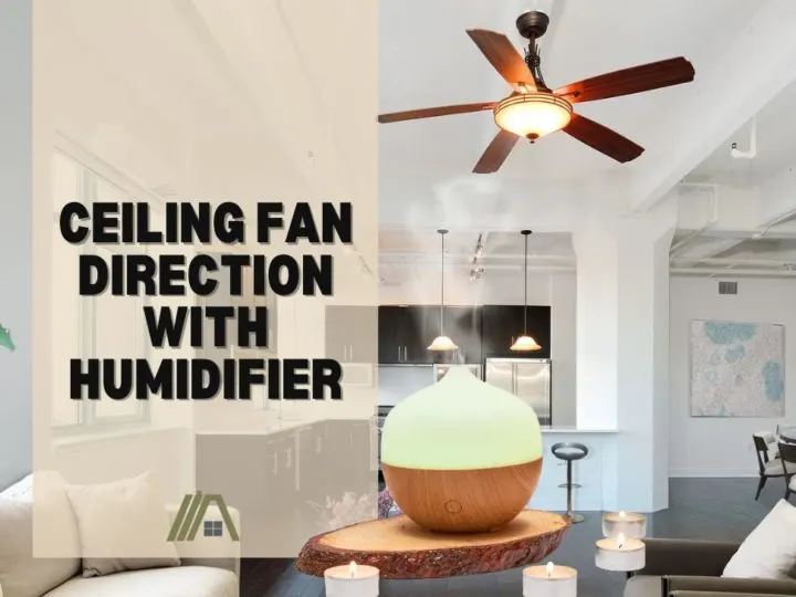 Ceiling Fan Direction With Humidifier
