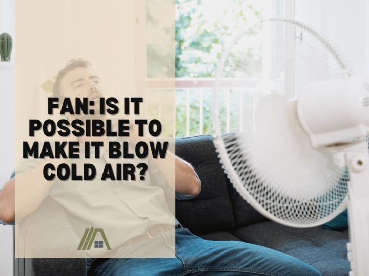 Fan_ Is It Possible to Make It Blow Cold Air_