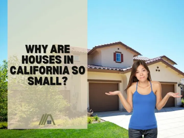 Why Are Houses in California so Small