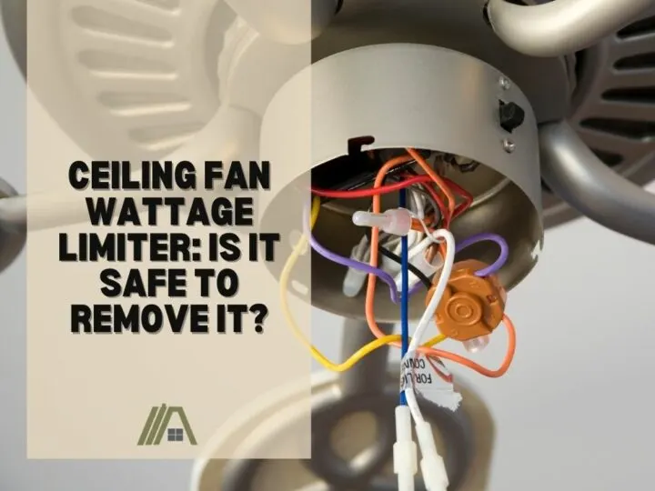 Ceiling Fan Wattage Limiter_ Is It Safe to Remove It