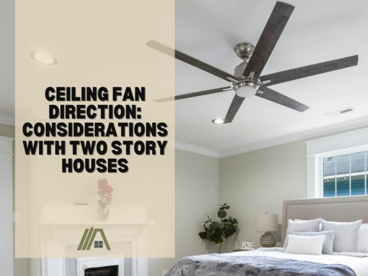 Ceiling Fan Direction_ Considerations With Two Story Houses
