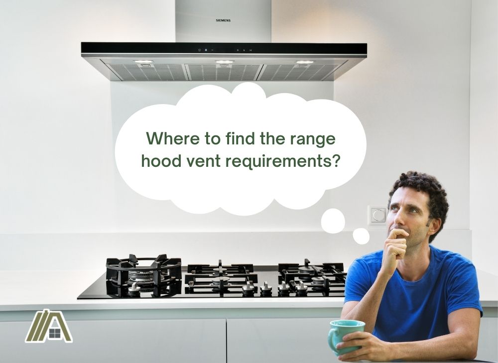 Man wondering where to find the range hood vent requirements
