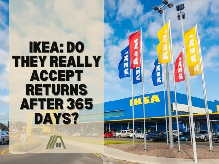 IKEA_ Do They Really Accept Returns After 365 Days