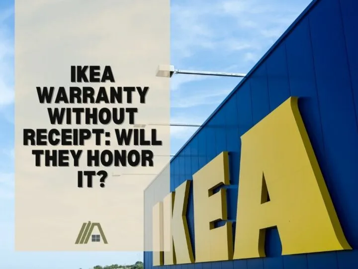 IKEA Warranty Without Receipt_ Will They Honor It