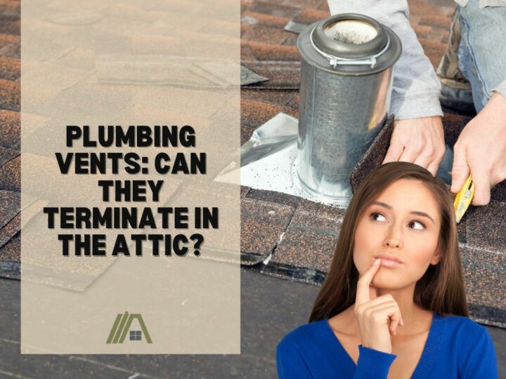 Plumbing Vents_ Can They Terminate in the Attic_