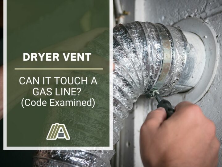 Dryer Vent _ Can It Touch a Gas Line_ (Code Examined)