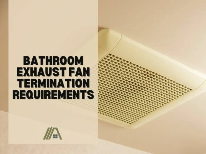 Bathroom Exhaust Fan Termination Requirements
