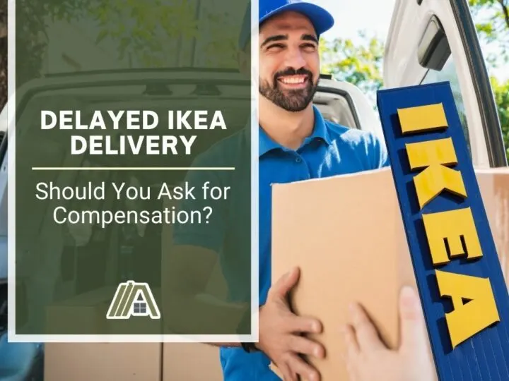 Delayed IKEA Delivery _ Should You Ask for Compensation