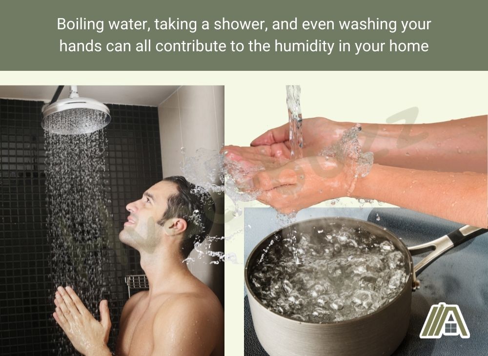 Boiling water, taking a shower, and even washing your hands can all contribute to the humidity in your home