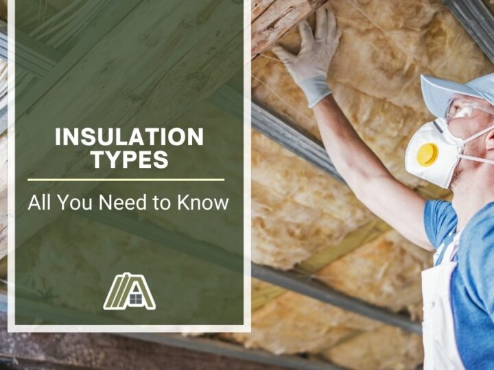 Insulation Types _ All You Need to Know