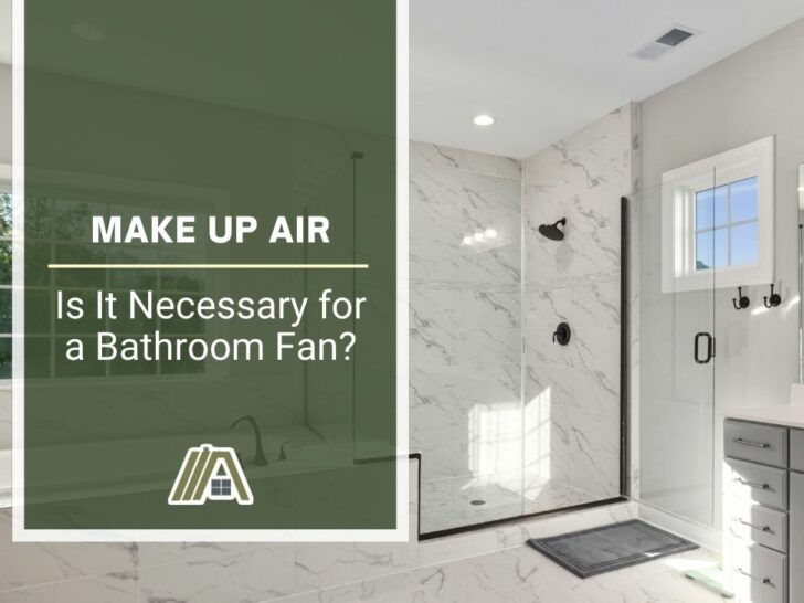 Make up Air _ Is It Necessary for a Bathroom Fan