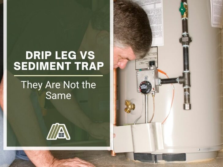 Drip Leg Vs Sediment Trap (They Are Not the Same)