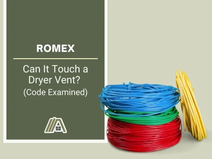 1082-Romex _ Can It Touch a Dryer Vent_ (Code Examined)