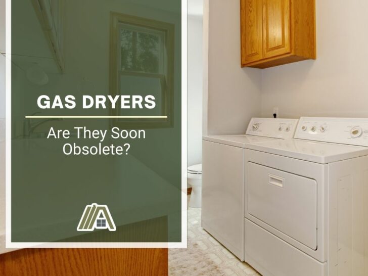 Gas Dryers _ Are They Soon Obsolete