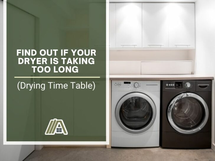 Find out if Your Dryer Is Taking Too Long (Drying Time Table)