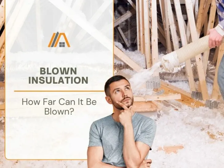 Blown Insulation _ How Far Can It Be Blown